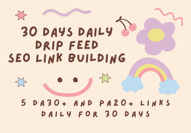 5 DA30+ and PA20+ Links Daily for 30 days