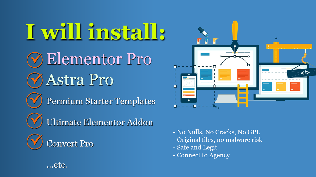 I will install Elementor Pro, Astra Pro and Premium Tools