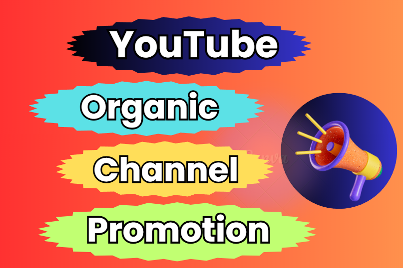 YouTube fast, organic and high-quality promotion and marketing