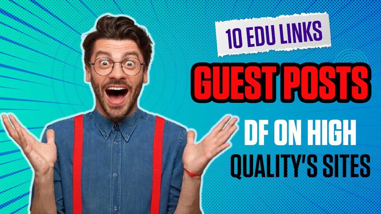 10 EDU links Guest Posts DF On High Qualitys Sites