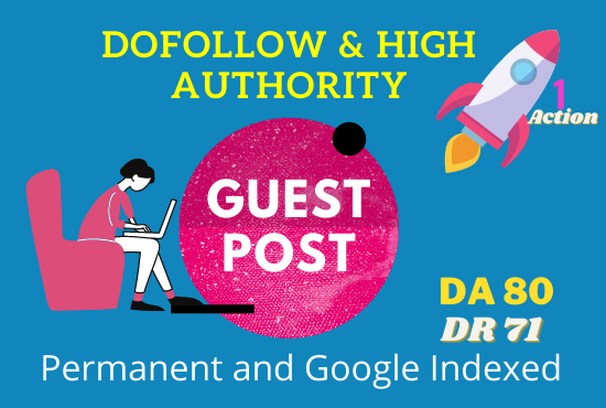 3 Guest Post Backlinks on Real High DA 80 Sites