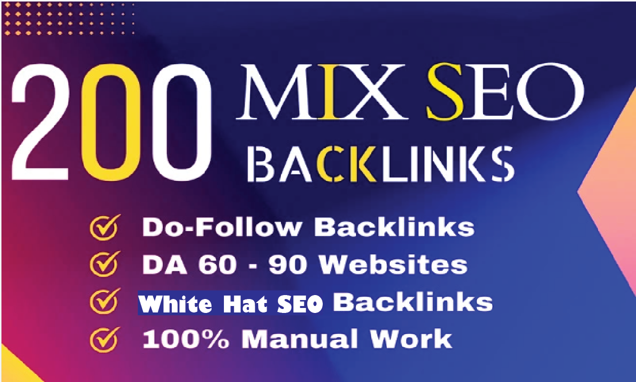 Exclusively 200 MIXED Dofollow WHITE HAT SEO Backlinks for Google Top Website's Ranking