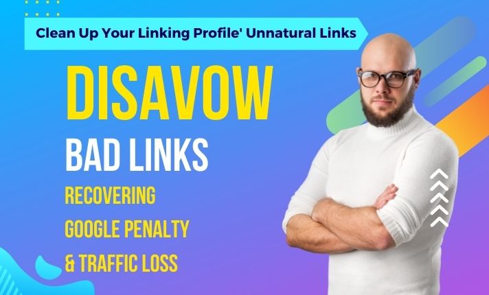 Disavow Toxic Bad Spammy Links Removal, Disavow File, Penalty Recovery, Link Detox Audit