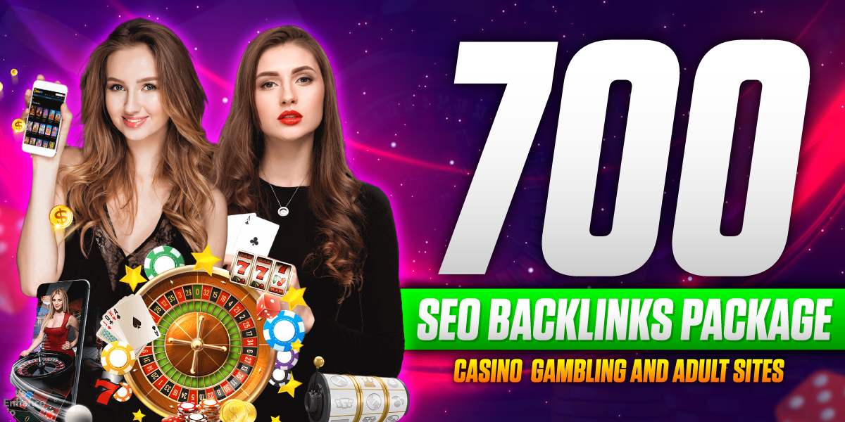 Powerfull 700 Seo Package In Gambling Adult With High Quality Backlink 