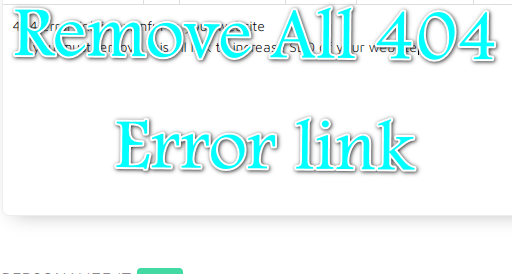 I Will Remove All 404 Error link from your Website