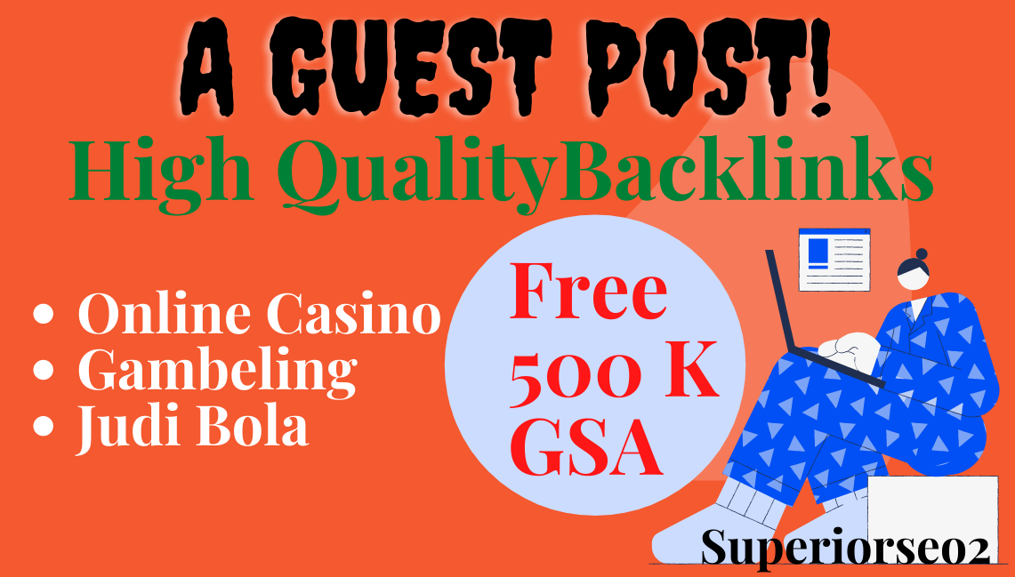 Publish A Guest Post on Casino-Gambling Related Site Plus 500 K GSA SER BACKLINKS