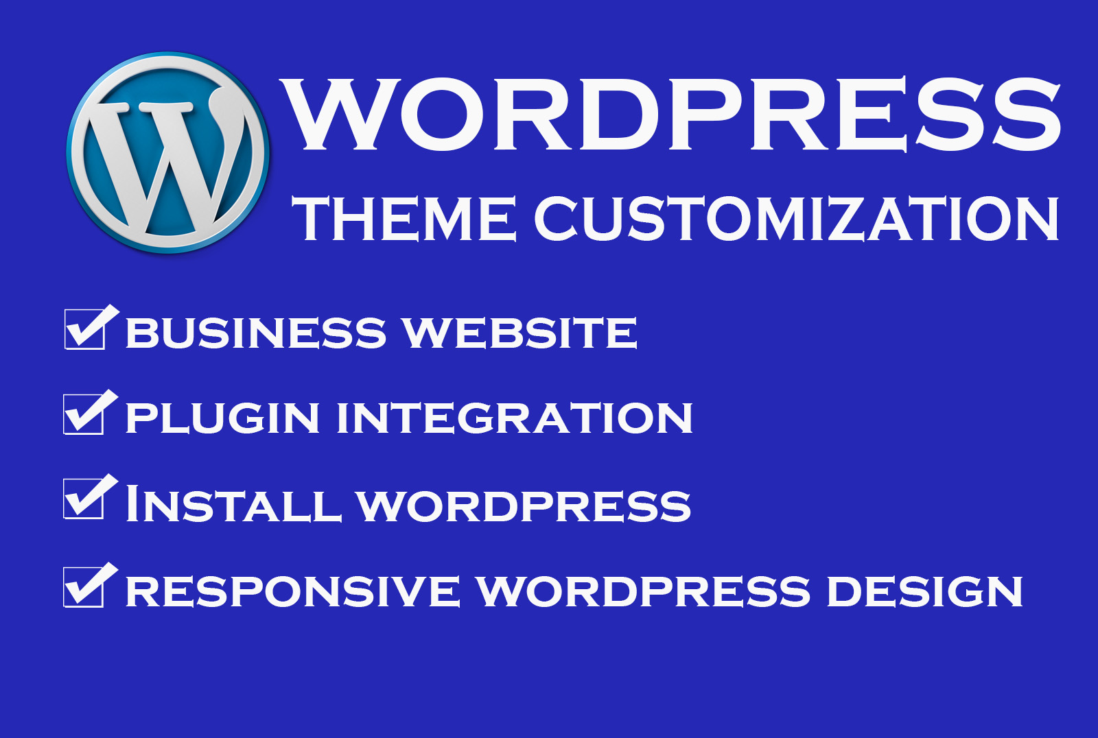 I will do WordPress theme customization and WordPress Website Design