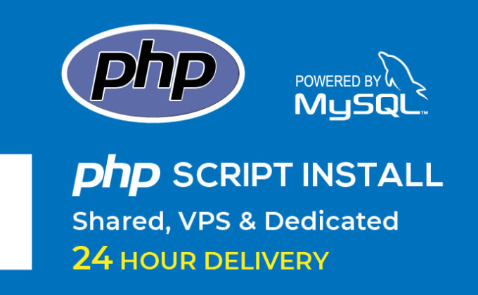 I will install any PHP script on your shared host, vps or dedicated server