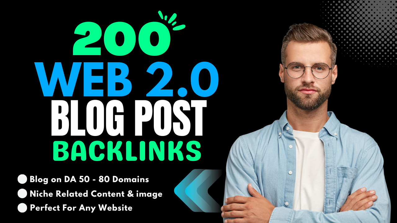 Get 200+ Web 2.0 Posts Dofollow SEO Backlinks With Niche Relevant Articles