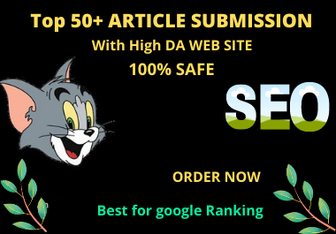 : I Will do 50 Article submission on High DA Unique Domain sites 