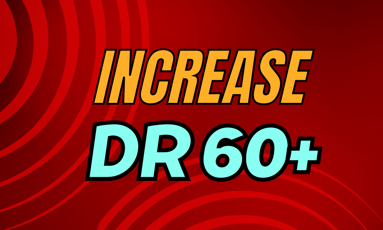 I will increase website domain rating DR upto 60 Plus