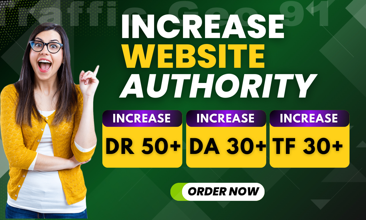 I will increase DR DA and tf score of your website