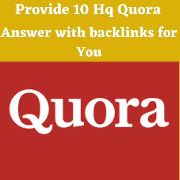 Get 10 Best HQ Quora answer with backlinks for $4