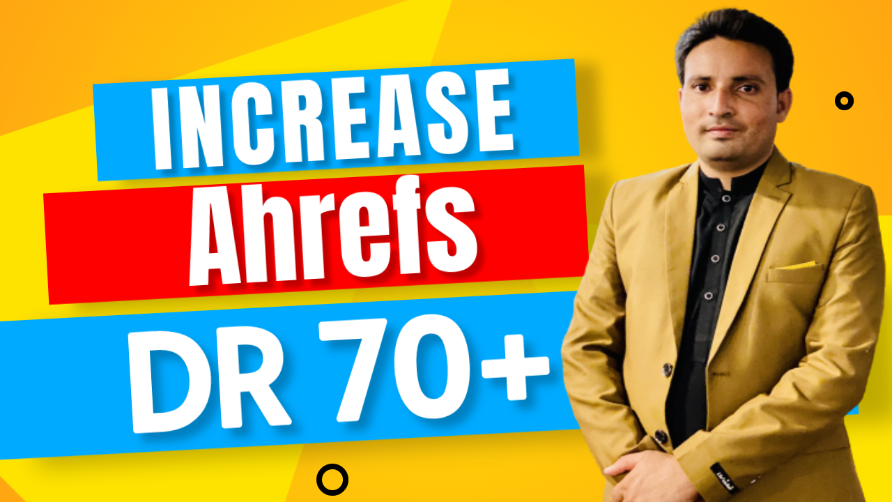 Increase Domain Rating Ahrefs DR 70 Plus Guaranteed