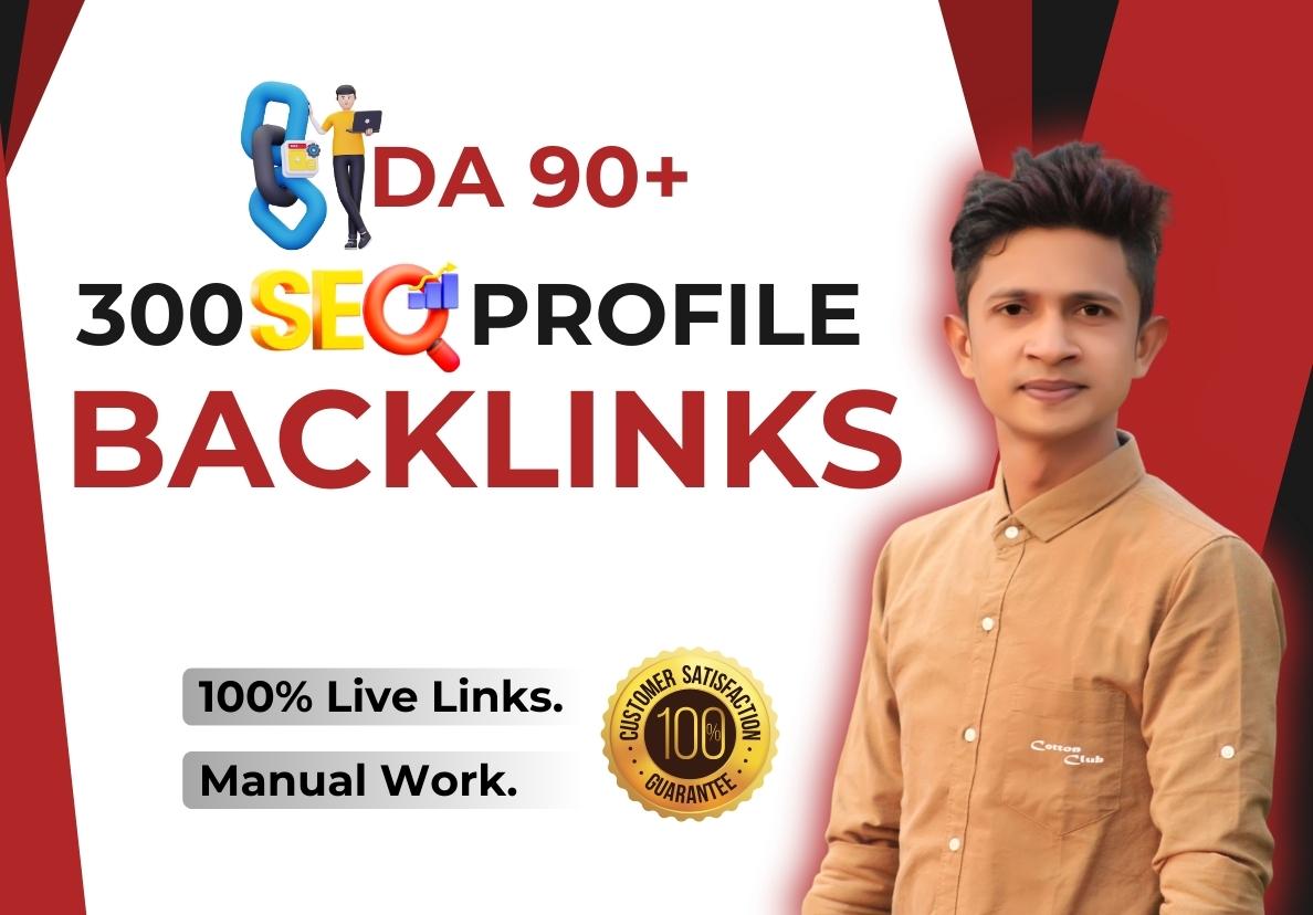 I will do manual create 300 high da 90+ SEO profile backlinks