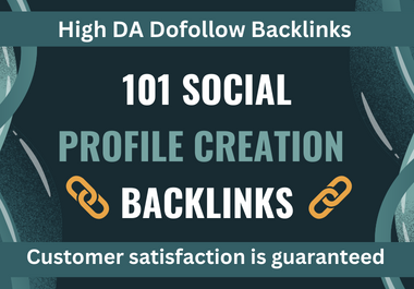 I will create 101 high quality profile creation backlinks 