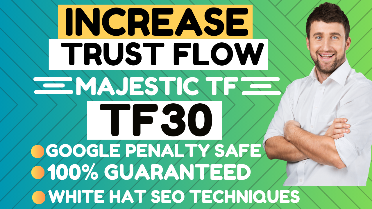 I will increase Majestic trust flow TF 30+