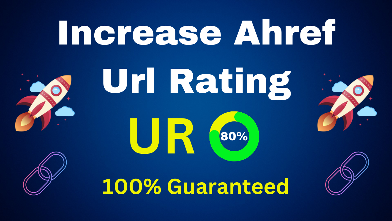 Increase URL Rating (UR) to 80+ with SEO Backlinks