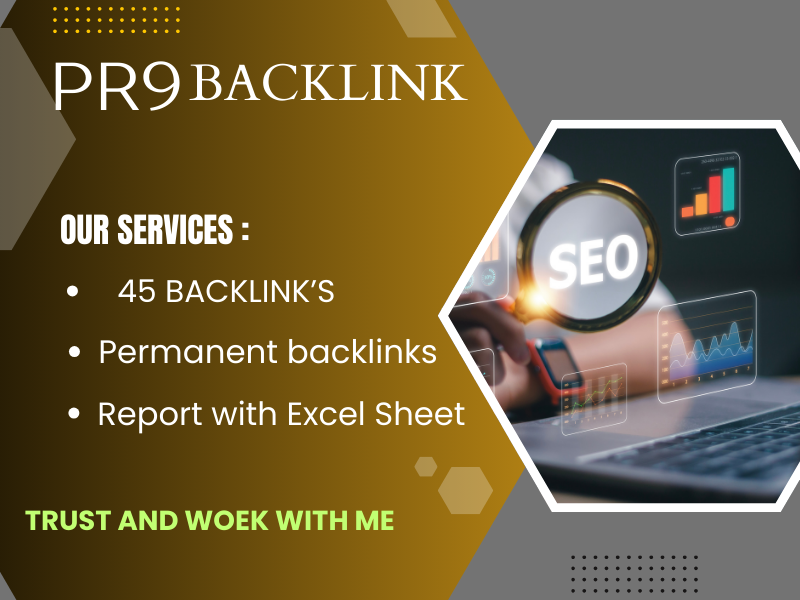 45 PR9 BACKLINKS FOR YOUR WEBSITE RANKING