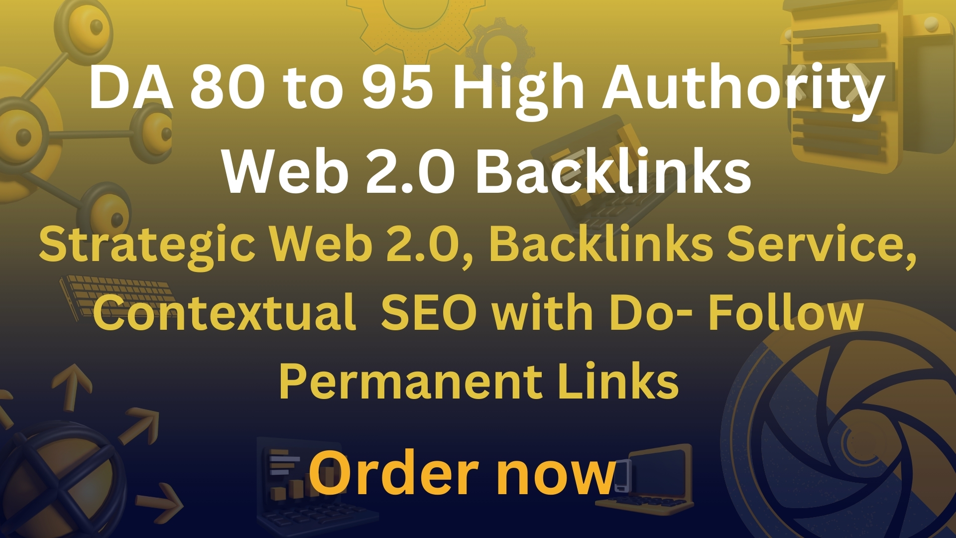 100 Strategic Web 2.0 Backlinks Service, Elevate SEO with top rank DA Sites