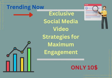 Trending Now: Exclusive Social Media Video Strategies for Maximum Engagement