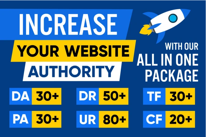 increase dr 50+ DA 30+ Tf 30+ PA 30+ UR 80+ CF 20 + of your website 