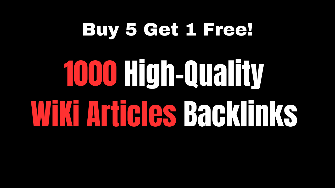 1000 Authentic Wiki Articles Backlinks for SEO Success