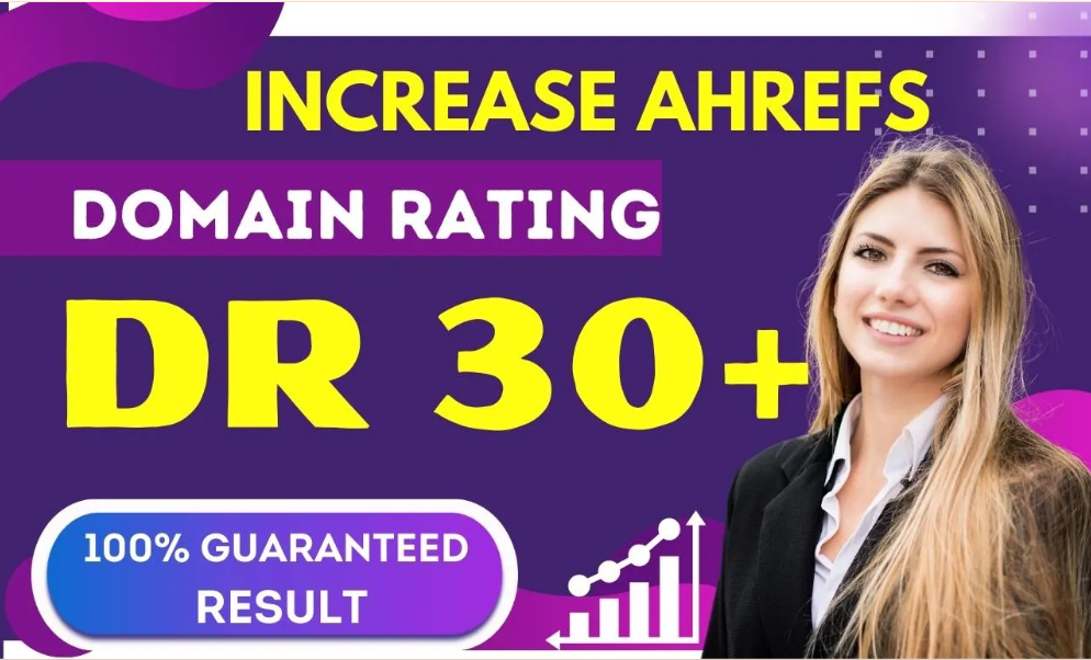 increase dr 30 plus ahrefs domain rating with quality backlinks