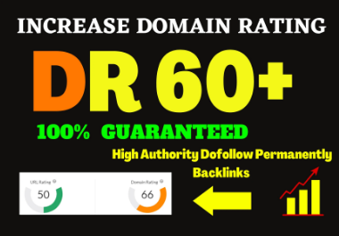 I will increase dr domain rating ahrefs DR 60 plus fast