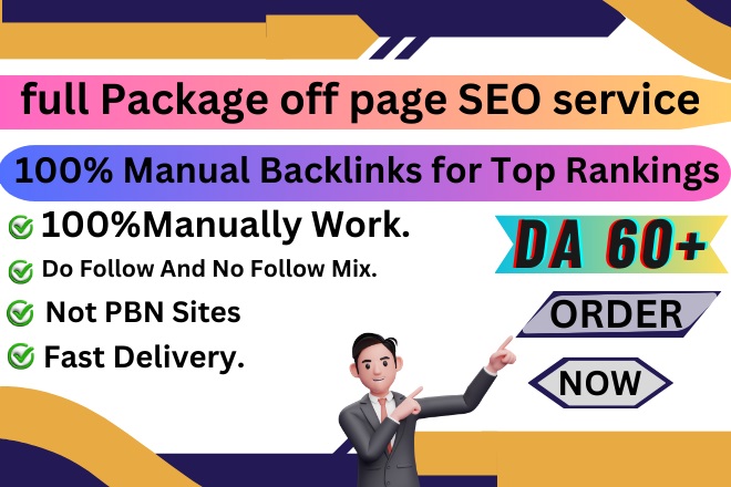  full Package off page SEO service with high 100% Manual Backlinks for Top Rankings