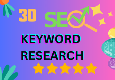 I will run all kind of SEO keyword research .