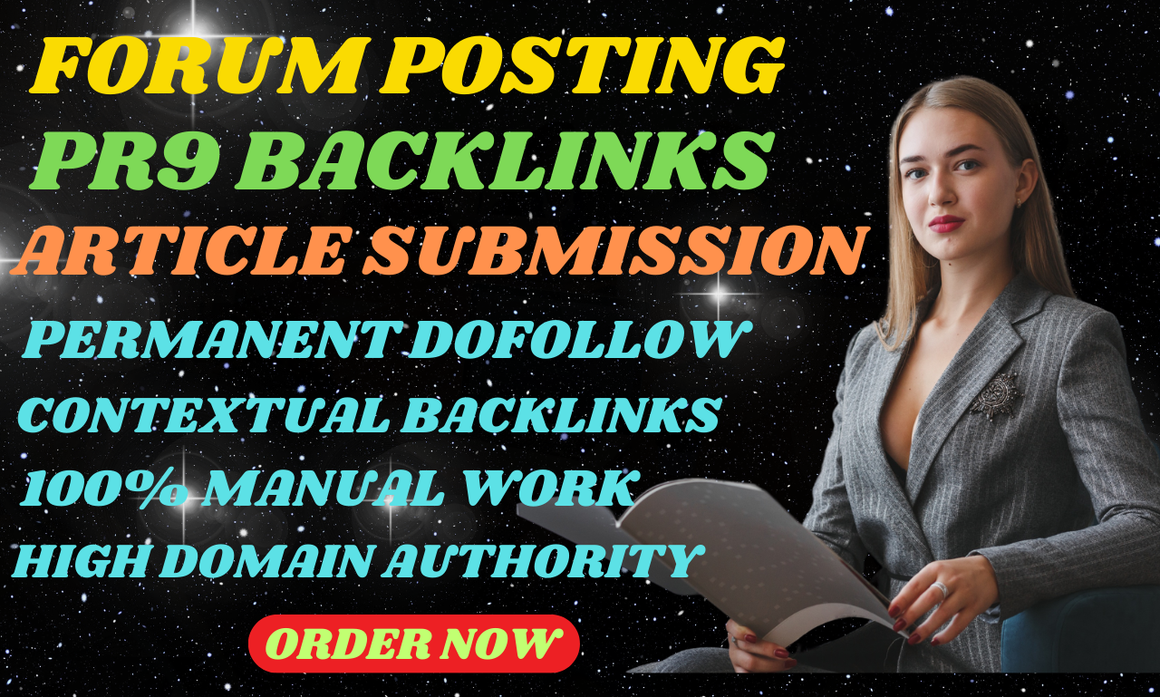 Boost Ranking 150 Backlinks, PR9 Backlinks, Forum Posting,Article Backlinks,DA80+Rank your website