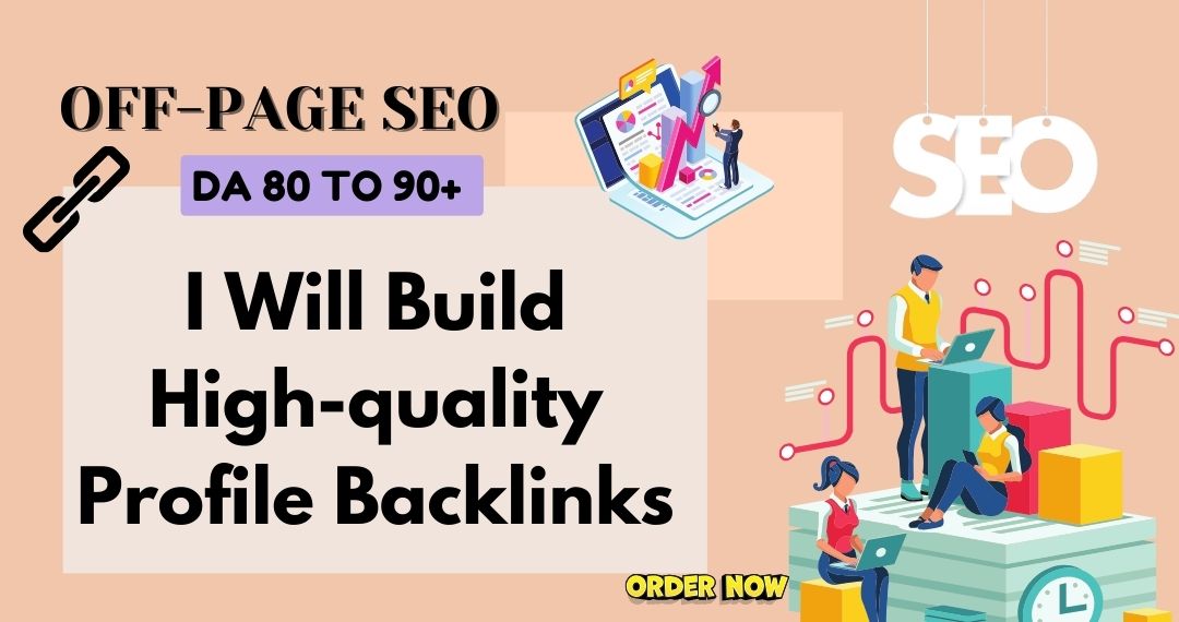 I Will Build High-quality Profile Backlinks With Da 90+