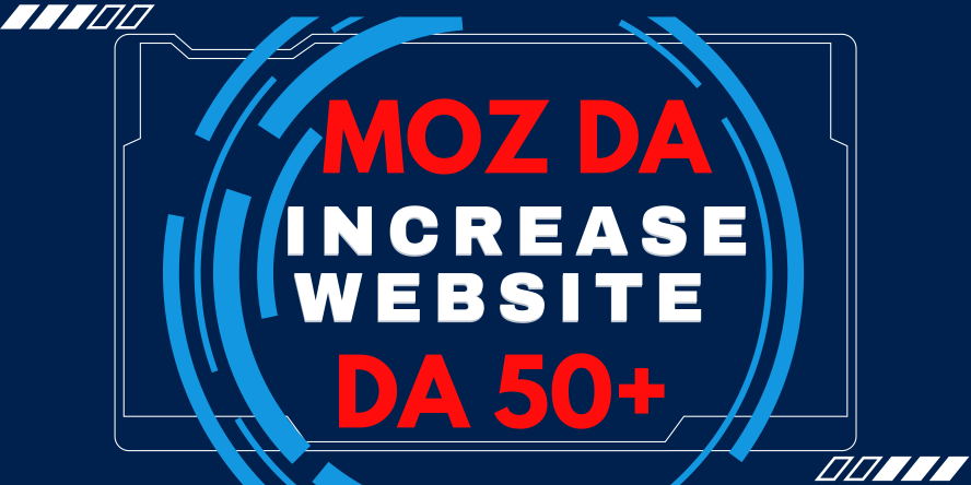 Boost Moz DA Domain Authority 50+ Permanent