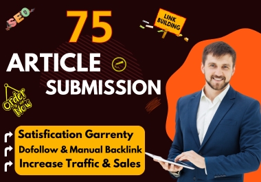 I will submit 75 HQ article submission backlinks