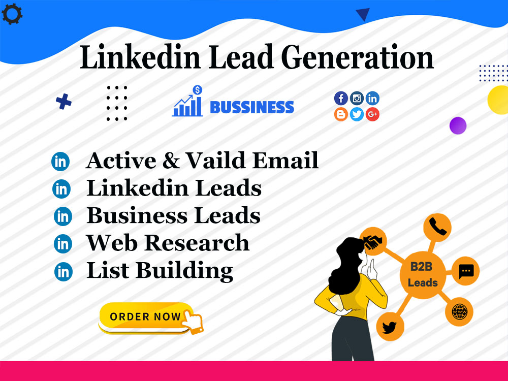 You will b2b lead generation, email list building, LinkedIn leads prospect list building