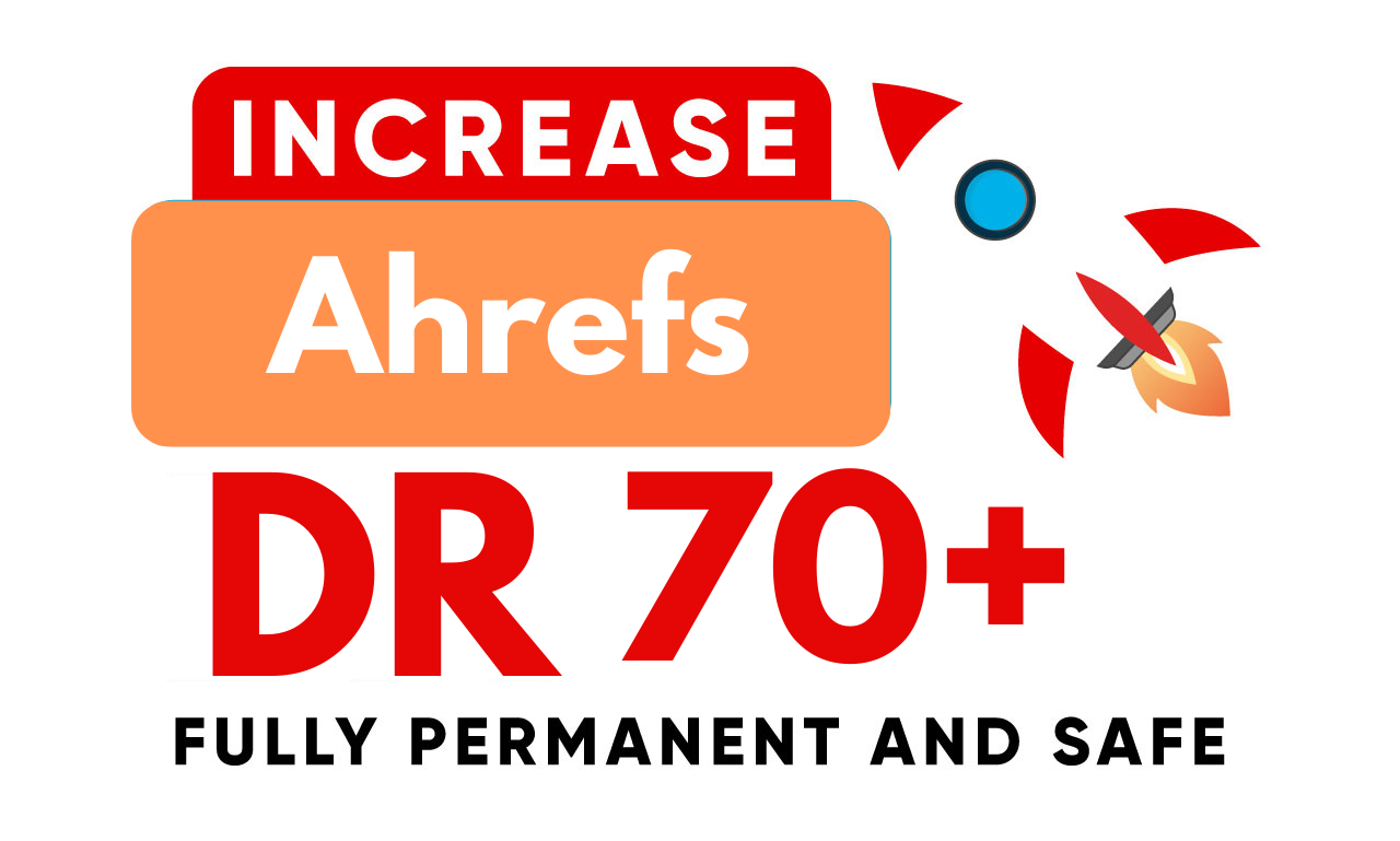 I will increase dr domain rating ahrefs dr 70 by high domain authority dofollow seo backlinks