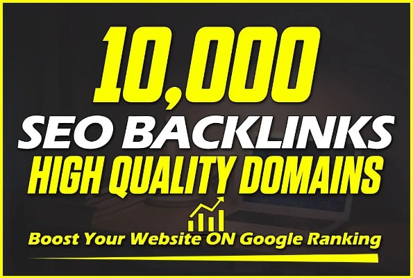 Latest Super Quality 10,000 SEO Backlinks by Website Fast Google Ranking 