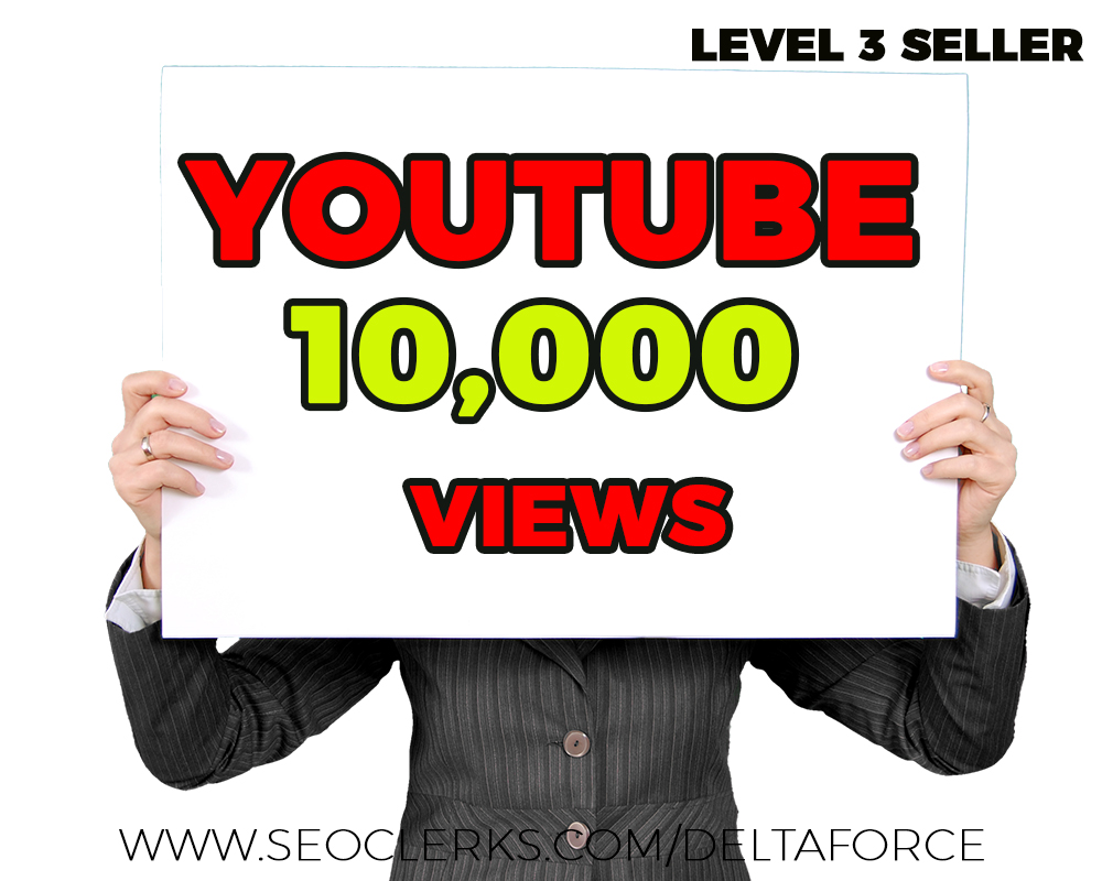 Get 10k Or 10000 Youtube Views And 100 Likes For 10 Seoclerks