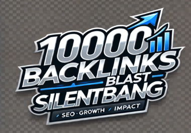 Blast 10,000 SEO Complete Backlinks Package Natural Process To Rank Your Website On Google 1 Keyword