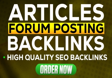 I will do unique forum posting articles high quality SEO backlinks