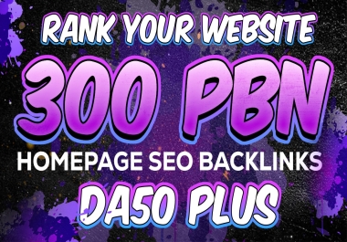 Permanent 300 High-Quality DA50+ SEO contextual Backlinks to Boost Your Website