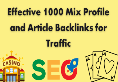 Effective 1000 Mix Profile and ArticIe Backlinks for Traffic