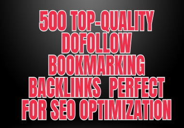 500 Top-Quality Dofollow Bookmarking Backlinks Perfect for SEO Optimization