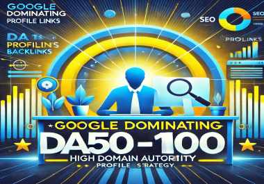 37 Google Dominating Profile Links DA50-DA100