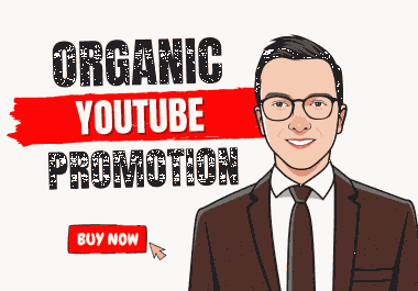 Organic YouTube Promotion through Proven and Safe Methods