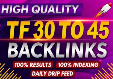 06 Month SEO: High Quality TF Dofollow Backlinks to Improve Website Ranking