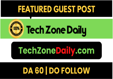 I Will Write and Publish a Guest Post on Techzonedaily, Techzonedaily.com, high traffic blog