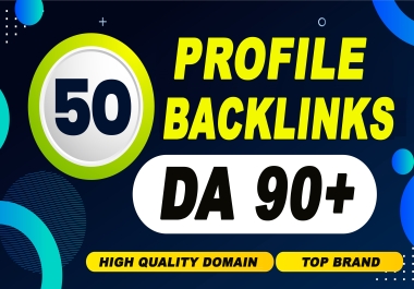 Boost Your SEO with 50 High Quality Profile Backlinks,  Guaranteed Results