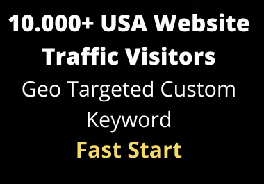 10.000+ USA Website Traffic Visitors - Geo Targeted Custom Keyword - Fast start